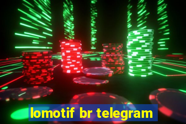 lomotif br telegram